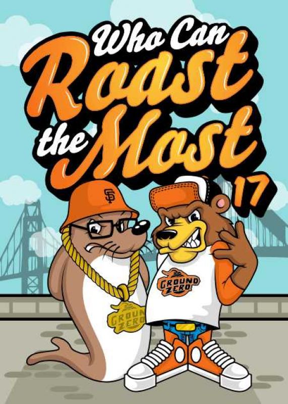 Who Can Roast The Most! 17 Bay Area poster