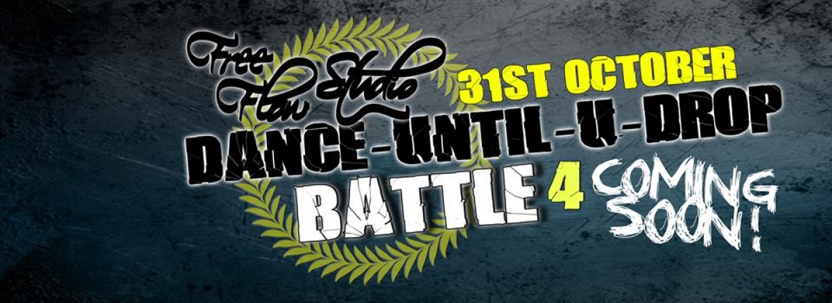 FFS Presents:  Dance-Until-U-Drop Battle #4 poster