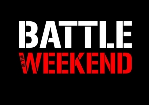 Battle of The Weekend 2016