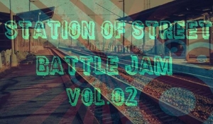 Station Of Street Battle Jam 2