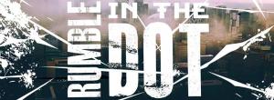 Rumble In The Dot 2018