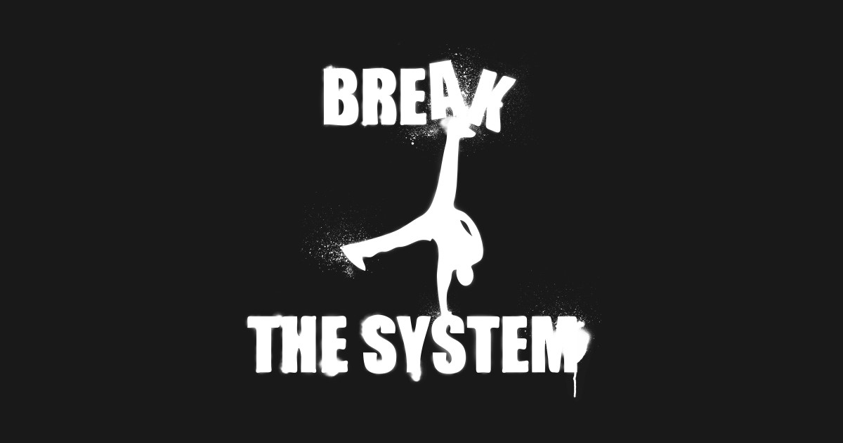 Break The System 2018 poster
