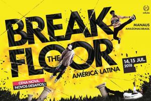 Break The Floor América Latina 2018