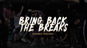 BRING BACK THE BREAKS (CREW BATTLE) 2019