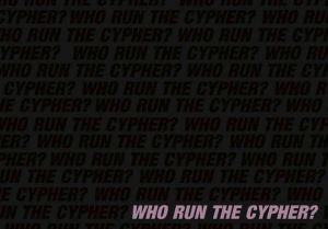 Who Run the Cypher 2019