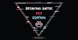 Breaking Battle Pet 2019