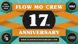 Flow Mo Crew 17th Year Anniversary  2019