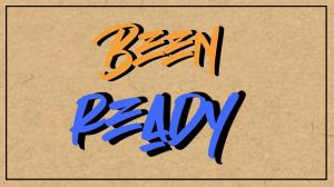 Been Ready 2019