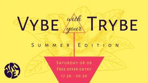 Vybe with your Trybe - Spring edition 2019